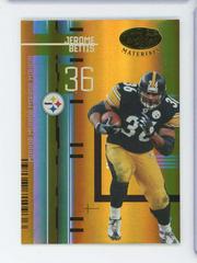 Jerome Bettis [Mirror Gold] #100 Football Cards 2005 Leaf Certified Materials Prices