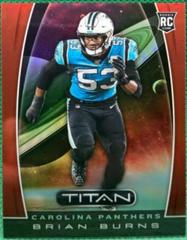 Brian Burns [Red] #T14 Football Cards 2019 Panini Chronicles Titan Prices