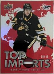 Sandis Vilmanis [Red] Hockey Cards 2022 Upper Deck CHL Top Imports Prices