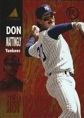Don Mattingly #RH10 Baseball Cards 1995 Pinnacle Red Hot Prices