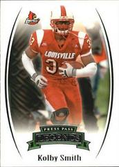 Kolby Smith #28 Football Cards 2007 Press Pass Legends Prices