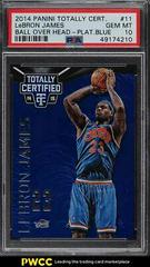 LeBron James [Ball Over Head Platinum Blue] #11 Basketball Cards 2014 Panini Totally Certified Prices