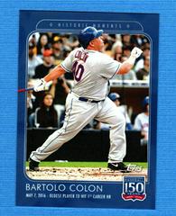 Bartolo Colon Baseball Cards 2019 Topps 150 Years of Baseball Prices