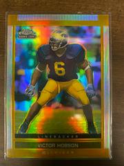 Victor Hobson [Chrome Gold Refractor] Football Cards 2003 Topps Draft Picks & Prospects Prices