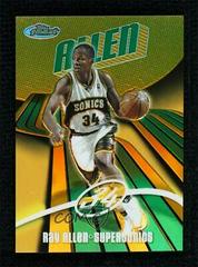 Ray Allen [Gold Refractor] #43 Basketball Cards 2003 Finest Prices
