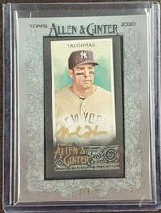 Mike Tauchman [X Gold Ink] #MA-MTA Baseball Cards 2020 Topps Allen & Ginter Mini Autographs Prices