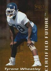 Tyrone Wheatley #8 Football Cards 1995 Panini Select Certified Future Prices