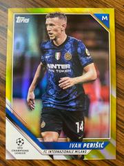 Ivan Perisic [Yellow] Soccer Cards 2021 Topps UEFA Champions League Prices