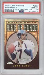 John Elway [Refractor] #JE33 Football Cards 2002 Topps Chrome Ring of Honor Prices