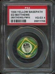 Ed Matthews [Mathews] Baseball Cards 1956 Yellow Basepath PM15 Pins Prices