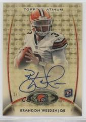 Brandon Weeden [Red Refractor Autograph] #102 Football Cards 2012 Topps Platinum Prices