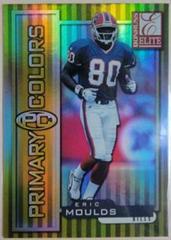 Eric Moulds [Yellow] #34 Football Cards 1999 Panini Donruss Elite Primary Colors Prices
