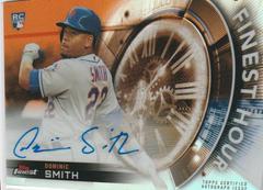 Dominic Smith [Orange Refractor] #DS Baseball Cards 2018 Topps Finest Hour Autographs Prices