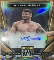 Michael Bisping [Refractor] #HFA-MBI Ufc Cards 2024 Topps Chrome UFC Hall of Fame Autograph Prices