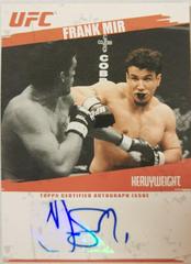 Frank Mir #FA-FM Ufc Cards 2009 Topps UFC Round 2 Autographs Prices