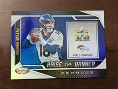 Peyton Manning #RTB-PM1 Football Cards 2019 Panini Certified Raise the Banner Prices