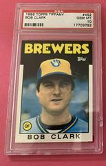 Bob Clark Baseball Cards 1986 Topps Tiffany Prices
