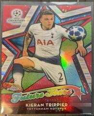 Kieran Trippier Soccer Cards 2018 Topps Chrome UEFA Champions League Future Stars Prices