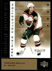 Rickard Wallin [Gold] #58 Hockey Cards 2002 Upper Deck Premier Collection Prices