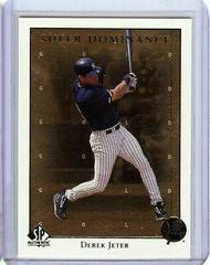 Derek Jeter [Gold] #SD41 Baseball Cards 1998 SP Authentic Sheer Dominance Prices