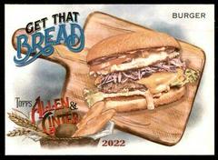 Burger #GTB-1 Baseball Cards 2022 Topps Allen & Ginter Get That Bread Prices