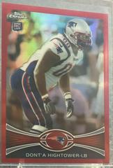 Dont'a Hightower [Red Refractor] #219 Football Cards 2012 Topps Chrome Prices