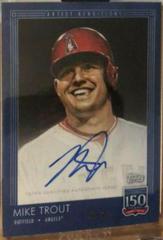 Mike Trout [Autograph] #117A Baseball Cards 2019 Topps 150 Years of Baseball Prices