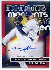 Trevor Hoffman [Red] #FMA-TH Baseball Cards 2023 Topps Finest Moments Autographs Prices
