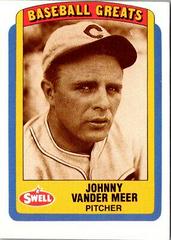 Johnny Vander Meer #99 Baseball Cards 1990 Swell Greats Prices