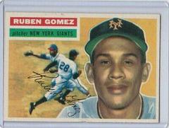 Ruben Gomez [Gray Back] #9 Baseball Cards 1956 Topps Prices