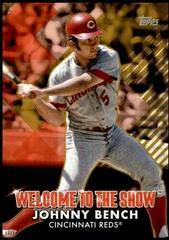 Johnny Bench [Gold] Baseball Cards 2022 Topps Welcome to the Show Prices