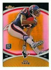 Ben Tate #101 Football Cards 2010 Topps Finest Prices
