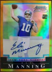 Eli Manning [Autograph Gold Refractor] #225 Football Cards 2004 Bowman Chrome Prices