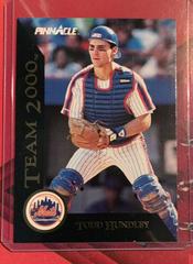 Todd Hundley #78 Baseball Cards 1992 Pinnacle Team 2000 Prices