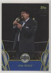 Jim Ross [Blue] #25 Wrestling Cards 2018 Topps Legends of WWE Prices