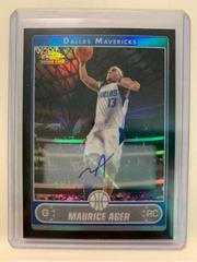 Maurice Ager Black Refractor Autograph #163 Basketball Cards 2006 Topps Chrome Prices