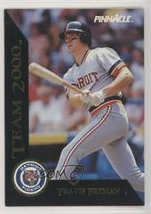 Travis Fryman #4 Baseball Cards 1992 Pinnacle Team 2000 Prices