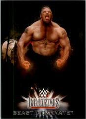 Beast Incarnate #9 Wrestling Cards 2016 Topps WWE Road to Wrestlemania Immortals Prices