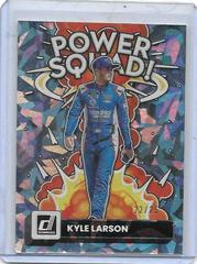 Kyle Larson [Cracked Ice] #PS11 Racing Cards 2023 Panini Donruss NASCAR Power Squad Prices