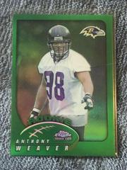 Anthony Weaver #219 Football Cards 2002 Topps Chrome Prices
