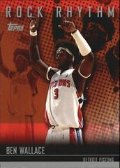 Ben Wallace #RR-BW Basketball Cards 2004 Topps Rock Rhythm Prices