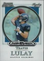 Travis Lulay [Refractor] #25 Football Cards 2006 Bowman Sterling Prices