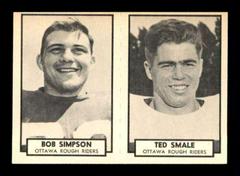Bob Simpson, Ted Smale Football Cards 1962 Topps CFL Prices