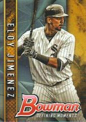 Eloy Jimenez Baseball Cards 2017 Bowman Draft Defining Moments Prices