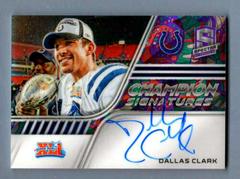 Dallas Clark [Psychedelic] Football Cards 2022 Panini Spectra Champion Signatures Prices