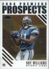Roy Williams WR #PP18 Football Cards 2004 Topps Chrome Premiere Prospects Prices