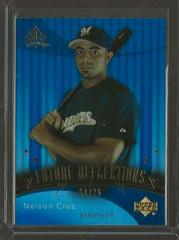 Nelson Cruz [Blue] Baseball Cards 2005 Upper Deck Reflections Prices