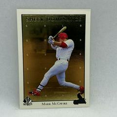 Mark McGwire [Gold] Baseball Cards 1998 SP Authentic Sheer Dominance Prices