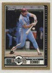 Mike Schmidt [Gold] Baseball Cards 1999 Upper Deck Retro Prices