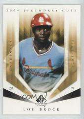 Lou Brock #72 Baseball Cards 2004 SP Legendary Cuts Prices